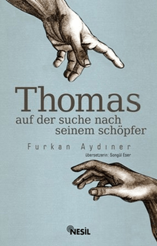 Thomas Auf Der Suche Seinem Schöpfer Furkan Aydıner