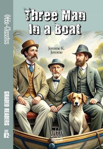 Three Men In a Boat - CEF B2+ Jerome K. Jerome