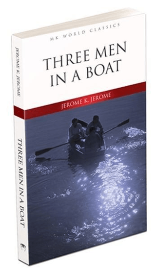 Three Men in a Boat Jerome K. Jerome