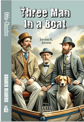 Three Men In a Boat - CEF B2+ Jerome K. Jerome