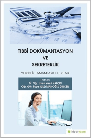 Tıbbi Dokümantasyon ve Sekreterlik Roza Süleymanoğlu Dinçer