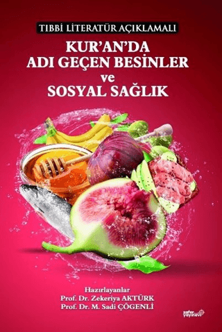 Tıbbi Literatür Açıklamalı Kur'an'da Adı Geçen Besinler ve Sosyal Sağl