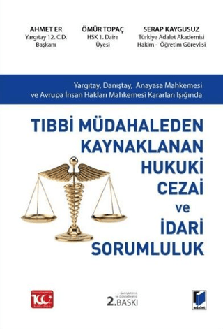 Tıbbi Müdahaleden Kaynaklanan Hukuki Cezai ve İdari Sorumluluk (Ciltli