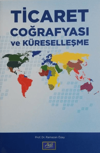 Ticaret Coğrafyası ve Küreselleşme Ramazan Özey