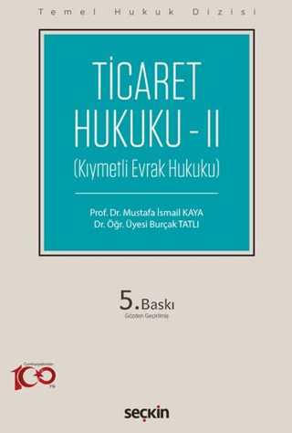 Ticaret Hukuku – II Mustafa İsmail Kaya