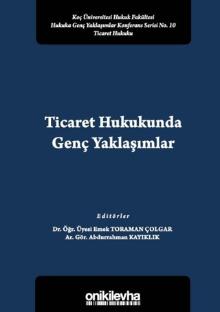 Ticaret Hukukunda Genç Yaklaşımlar Emek Toraman Çolgar