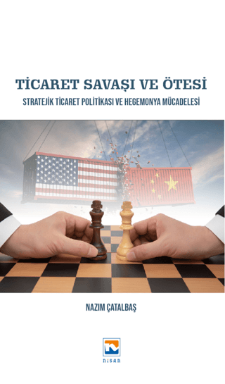 Ticaret Savaşı ve Ötesi Nazım Çatalbaş