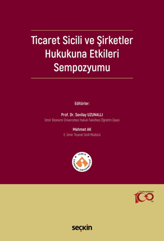 Ticaret Sicili ve Şirketler Hukukuna Etkileri Sempozyumu Sevilay Uzuna