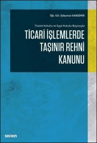 Ticari İşlemlerde Taşınır Rehni Kanunu Süleyman Kandemir