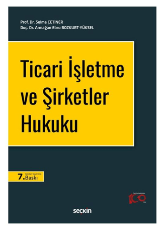 Ticari İşletme ve Şirketler Hukuku Selma Çetiner