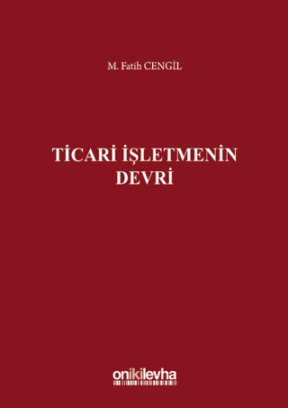 Ticari İşletmenin Devri (Ciltli) M. Fatih Cengil