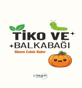 Tiko ve Balkabağı Gizem Eslek Bakır