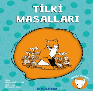 Tilki Masalları Hüsniye Gülsev Koç