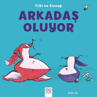 Tilki ve Sincap - Arkadaş Oluyor Ruth Ohi