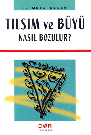 Tılsım ve Büyü Nasıl Bozulur ? Mete Şener