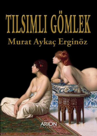 Tılsımlı Gömlek Murat Aykaç Erginöz