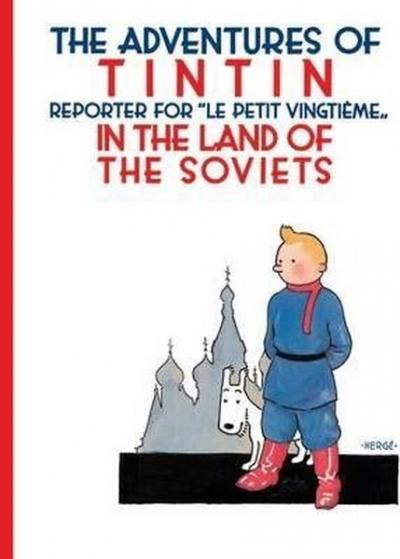 Tintin in the Land of the Soviets (The Adventures of Tintin) Herge