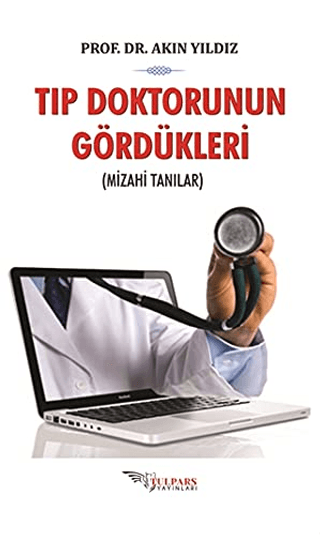 Tıp Doktorunun Gördükleri Akın Yıldız