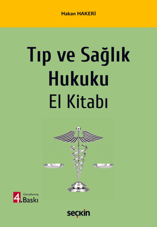 Tıp ve Sağlık Hukuku El Kitabı Hakan Hakeri