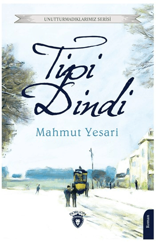 Tipi Dindi - Unutturmadıklarımız Serisi Mahmut Yesari