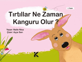 Tırtıllar Ne Zaman Kanguru Olur? Naile Nisa