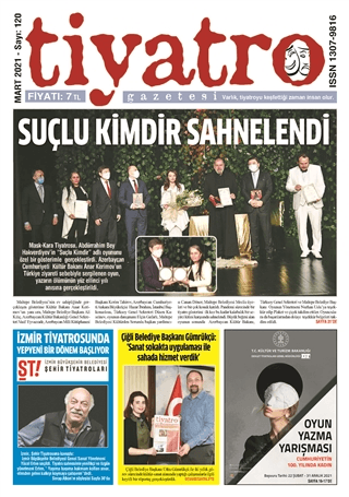 Tiyatro Gazetesi Sayı: 120 Mart 2021 Kolektif