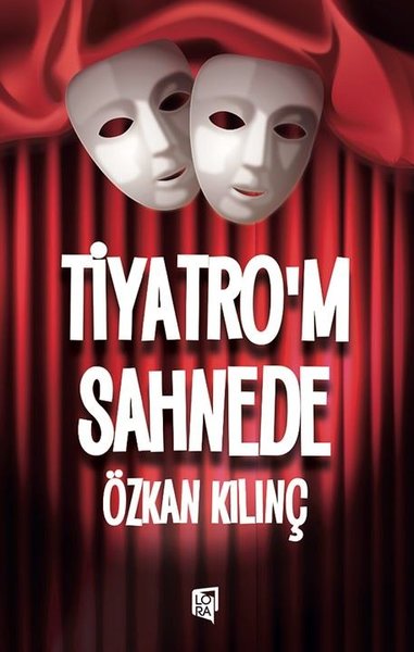 Tiyatro'm Sahnede Özkan Kılınç