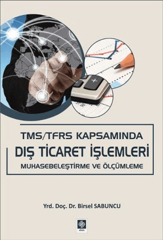 TMS / TFRS Kapsamında Dış Ticaret İşlemleri Birsel Sabuncu