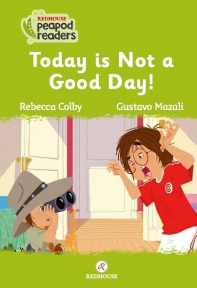 Today is Not a Good Day! Beginner Pre A1 Rebecca Colby