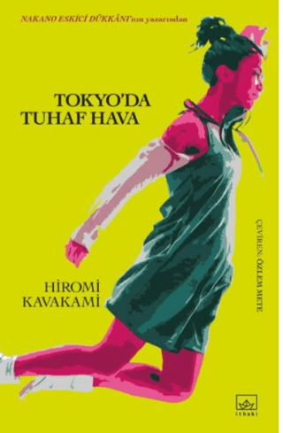 Tokyo’da Tuhaf Hava Hiromi Kawakami