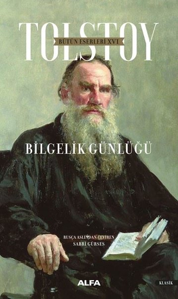 Tolstoy - Bütün Eserleri 16 - Bilgelik Günlüğü Lev Nikolayeviç Tolstoy