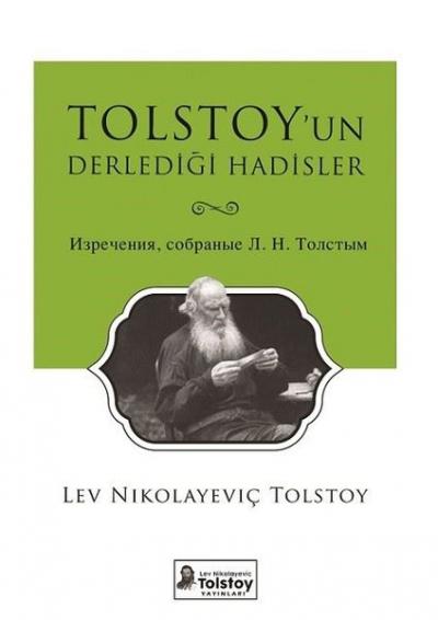 Tolstoy'un Derlediği Hadisler Lev Nikolayeviç Tolstoy