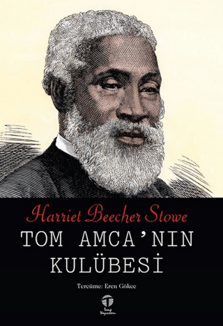 Tom Amca'nın Kulübesi Harriet Beecher Stowe