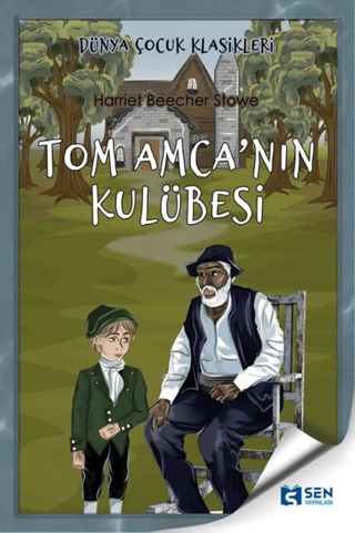 Tom Amca'nın Kulübesi Harriet Beecher Stowe