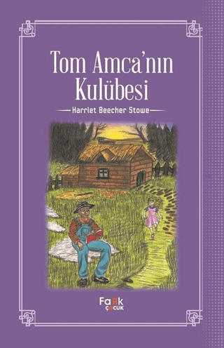 Tom Amca'nın Kulübesi Harriet Beecher Stowe