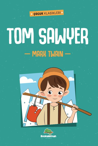 Tom Sawyer - Çocuk Klasikleri Mark Twain