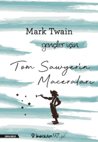 Tom Sawyer'in Maceraları - Gençler İçin Mark Twain