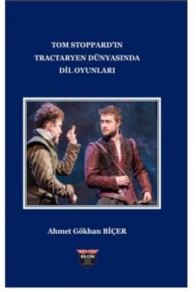 Tom Stoppard'in Tractaryen Dünyasında Dil Oyunları Ahmet Gökhan Biçer