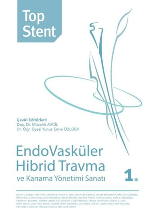 Top Stent - Endovasküler Hibrid Travma ve Kanama Yönetimi Sanatı 1. Ki