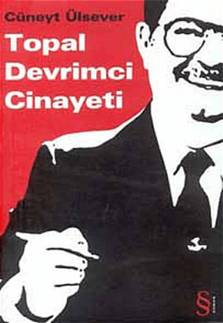 Topal Devrimci Cinayeti Cüneyt Ülsever