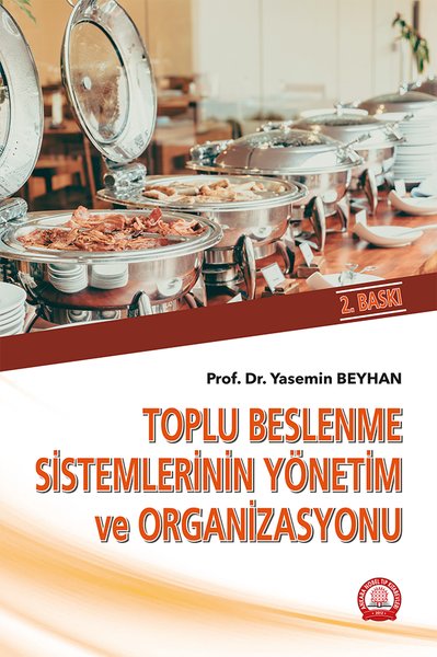 Toplu Beslenme Sistemlerinin Yönetim ve Organizasyonu Yasemin Beyhan