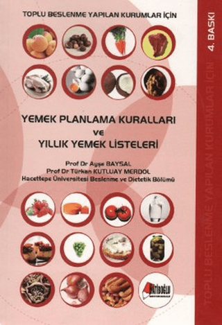 Toplu Beslenme Yapılan Kurumlar İçin Yemek Planlama Kuralları ve Yıllı