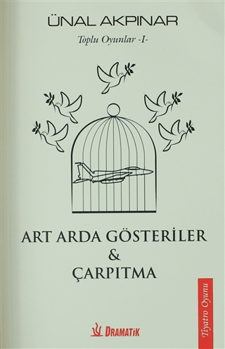 Art Arda Gösteriler - Çarpıtma Ünal Akpınar