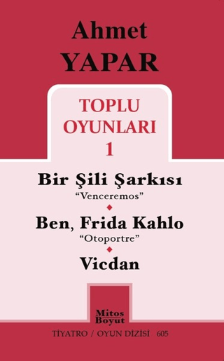 Toplu Oyunları 1 / Bir Şili Şarkısı - Ben, Frida Kahlo - Vicdan Ahmet 