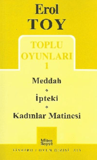 Erol Toy Toplu Oyunları-1: Meddah-İpteki-Kadınlar Matinesi Erol Toy