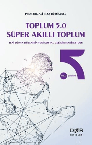 Toplum 5.0 Süper Akıllı Toplum Ali Rıza Büyükuslu