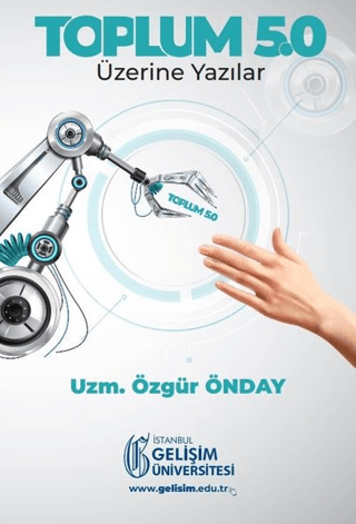 Toplum 5.0: Üzerine Yazılar Özgür Önday