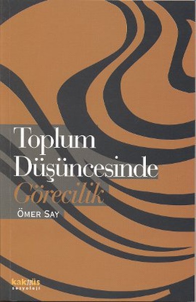 Toplum Düşüncesinde Görecilik %30 indirimli Ömer Say