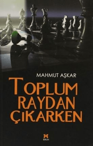 Toplum Raydan Çıkarken Mahmut Aşkar