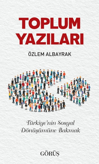 Toplum Yazıları Özlem Albayrak